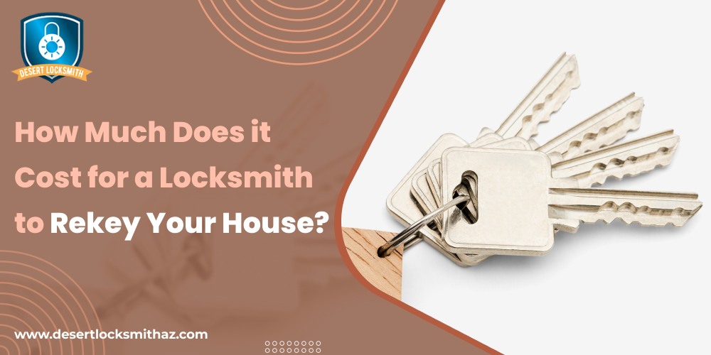 How Much Does it Cost for a Locksmith to Rekey Your House?