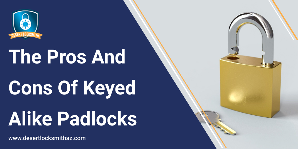 The Pros And Cons Of Keyed Alike Padlocks