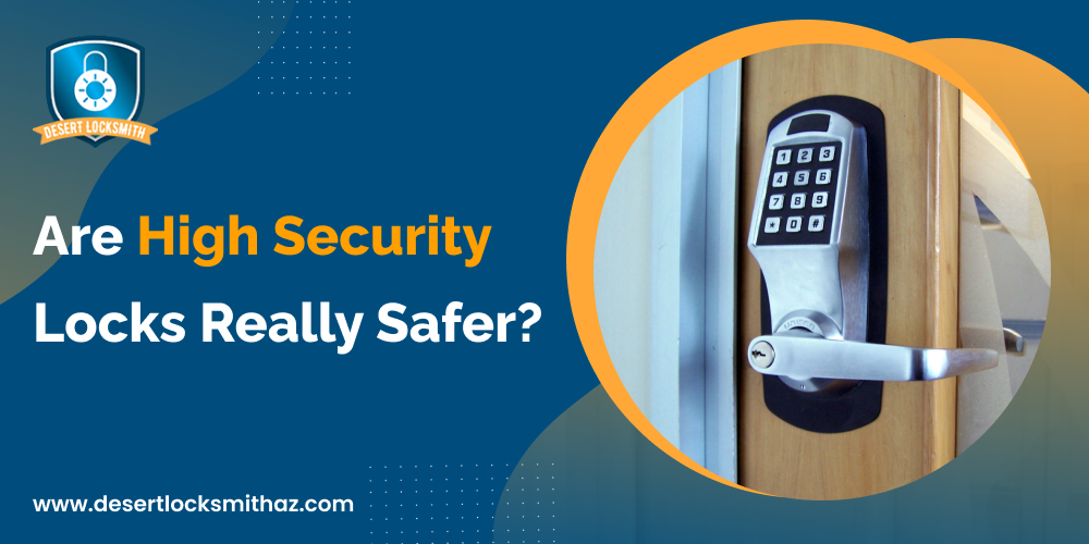 Are high security locks really safer?
