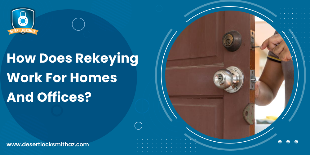 How does Rekeying work for homes and offices?
